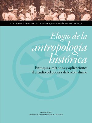 cover image of Elogio de la antropología histórica